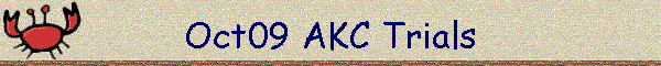 Oct09 AKC Trials